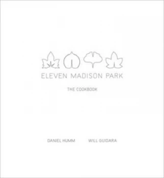 Image of Eleven Madison Park by Daniel Humm Hardback