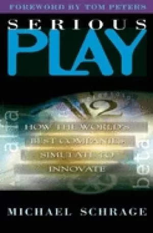 Image of serious play how the worlds best companies simulate to innovate