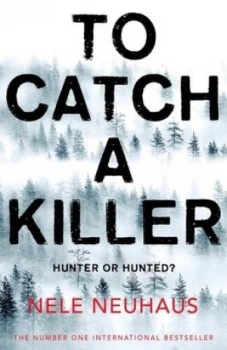 Image of To Catch a Killer by Nele Neuhaus Book