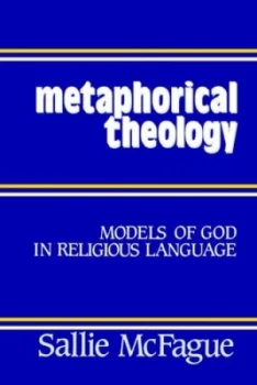 Image of Metaphorical Theology by Sallie Mcfague Paperback