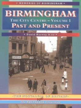 Image of Birmingham Past and Present. Vol. 1 City Centre by David Harvey Paperback