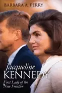 Image of jacqueline kennedy first lady of the new frontier