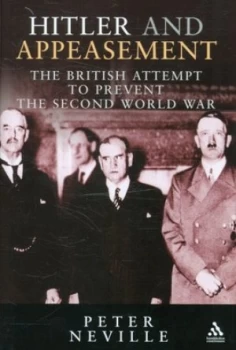 Image of Hitler and Appeasement by Peter Neville Hardback