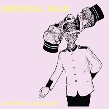 Image of Imperial Wax - Gastwerk Saboteurs Vinyl