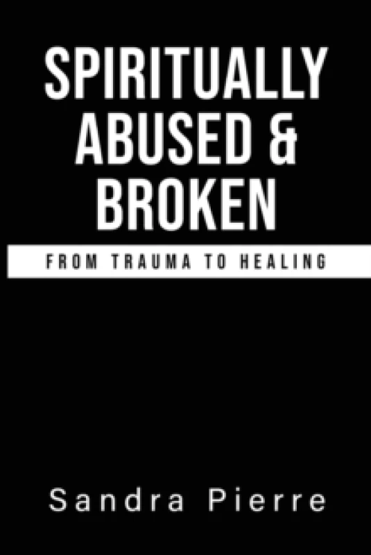 Image of Spiritually Abused and Broken Paperback / softback