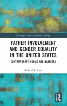 Image of Father Involvement and Gender Equality in the United States : Contemporary Norms and Barriers