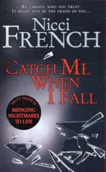 Image of Catch Me When I Fall by Nicci French Paperback