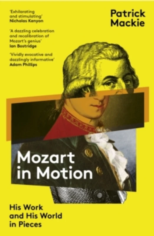 Image of Mozart in Motion : His Work and His World in Pieces Paperback / softback