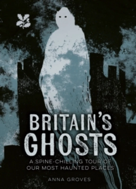 Image of Britain's Ghosts. Hardback. By Anna Groves Books