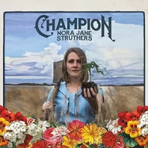 Image of Champion by Nora Jane Struthers CD Album
