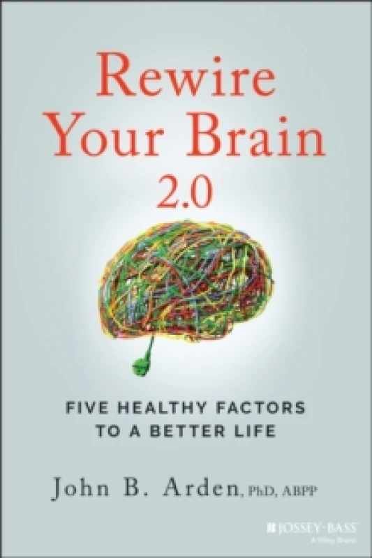 Image of Rewire Your Brain 2.0. Paperback. By John Boghosian Arden Books