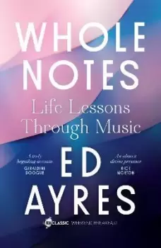 Image of Whole Notes by Ed Ayres