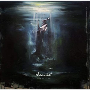 Image of Blanket - How To Let Go Vinyl