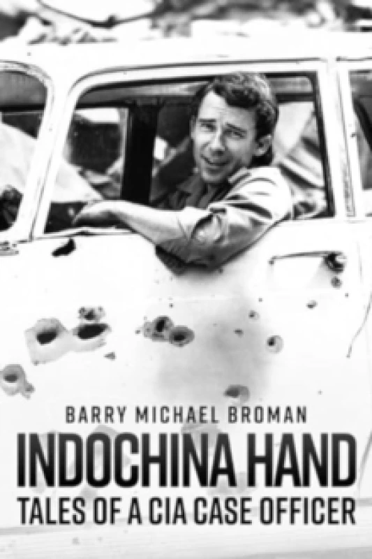 Image of Indochina Hand : Tales of a CIA Case Officer Hardback