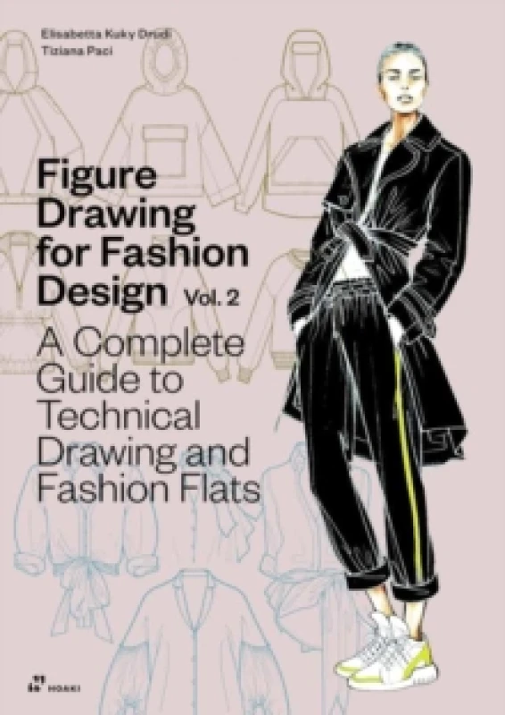 Image of Figure Drawing for Fashion Design, Vol. 2 : A Complete Guide to Technical Drawing and Fashion Flats Paperback / softback