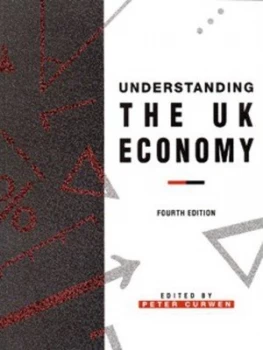Image of Understanding the UK Economy by Peter J Curwen Paperback
