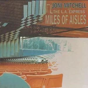 Image of Miles Of Aisles by Joni Mitchell CD Album