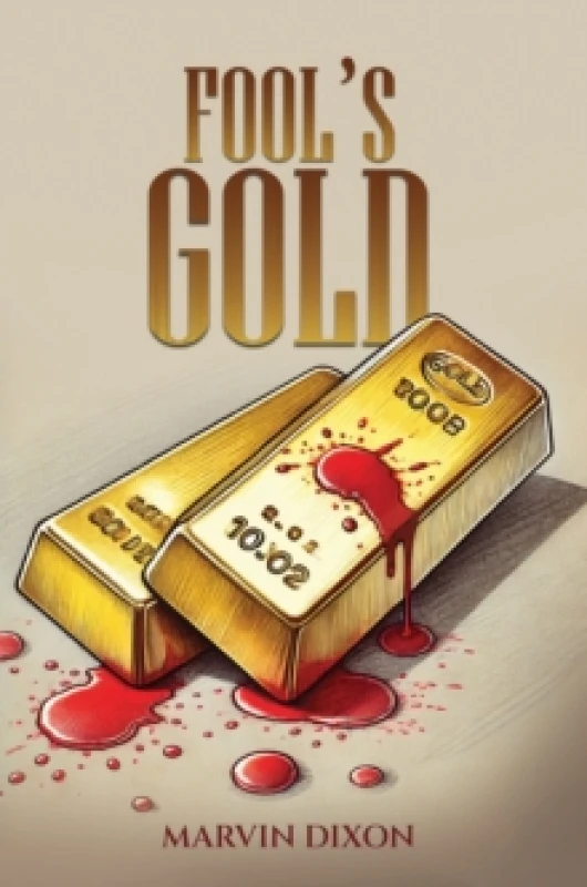 Image of Fool's Gold. Paperback. By Marvin Dixon Books