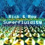 Image of Rick & Roy - Superfluidity (Music CD)