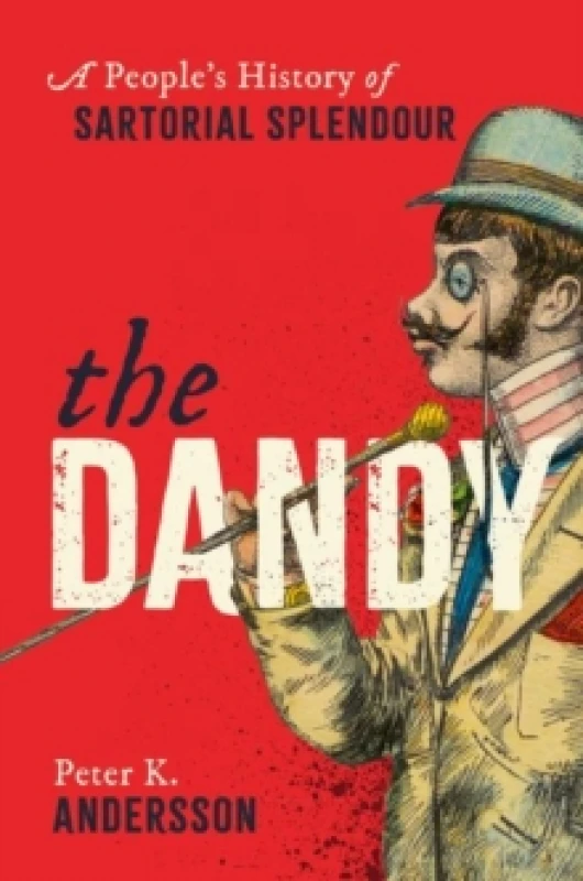 Image of The Dandy. Hardback. By Peter K Andersson Books
