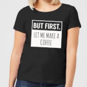 Image of But First Coffee Womens T-Shirt - Black - 5XL
