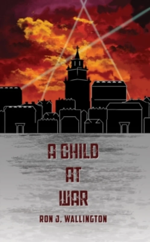 Image of A Child at War. Paperback. By Ron J Wallington Books