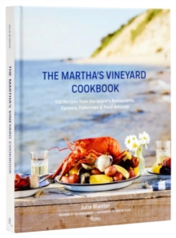 Image of The Martha's Vineyard Cookbook. Hardback. By Julia Blanter, Juli Vanderhoop Books