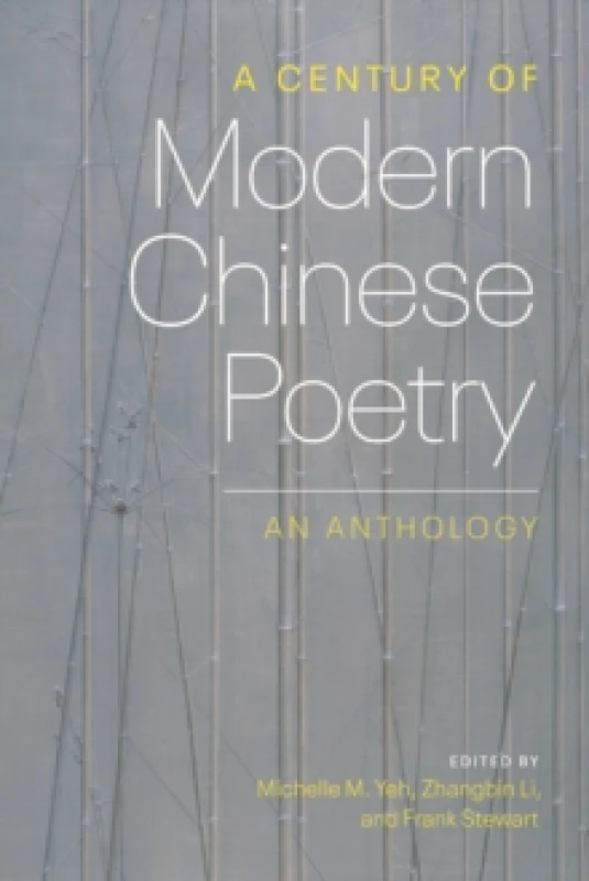 Image of A Century of Modern Chinese Poetry. Hardback. By Michelle Yeh, Zhangbin Li, Frank Stewart Books