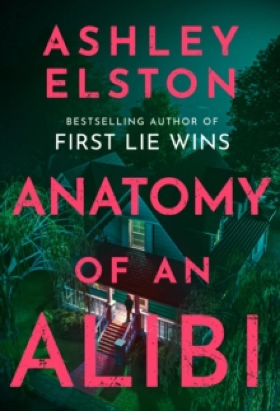 Image of Anatomy of an Alibi. Hardback. By Ashley Elston Books
