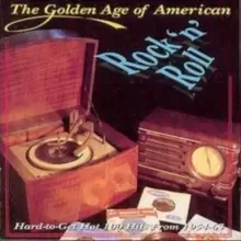 Image of The Golden Age Of American Rock 'N' Roll: Hard-To-Get Hot 100 Hits From 1954-63