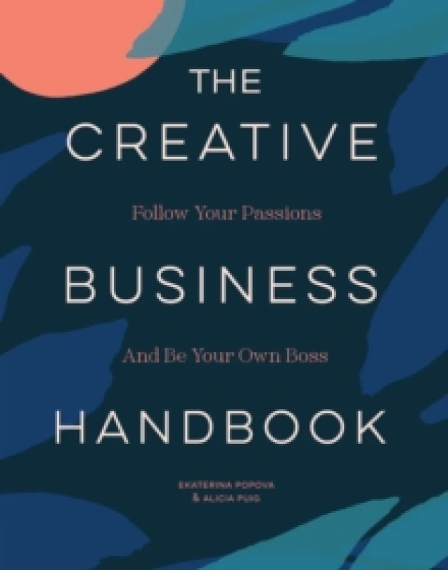 Image of The Creative Business Handbook : Follow Your Passions and Be Your Own Boss Paperback / softback