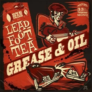 Image of Leadfoot Tea - Grease & Oil Vinyl