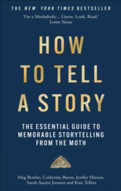 Image of How to Tell a Story : The Essential Guide to Memorable Storytelling from The Moth Paperback / softback