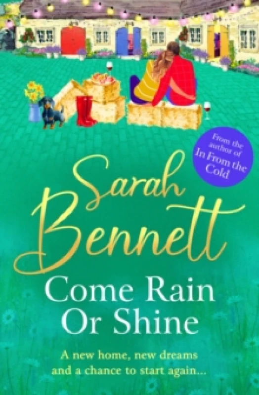 Image of Come Rain or Shine : A completely heartwarming, romantic read from Sarah Bennett Hardback