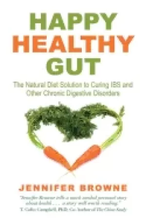 Image of happy healthy gut the plant based diet solution to curing ibs and other chr