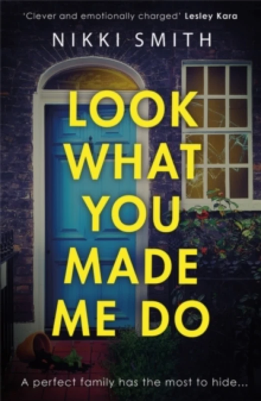Image of Look What You Made Me Do : The most emotional, gripping gut punch of a thriller this year! Paperback / softback