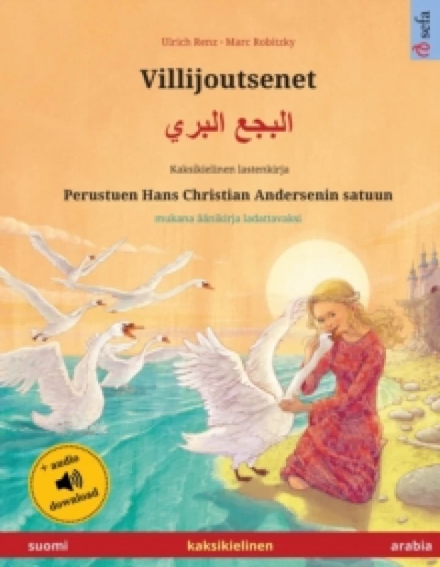 Image of Villijoutsenet - البجع البري (suomi - arabia) : Kaksikielinen lastenkirja perustuen Hans C