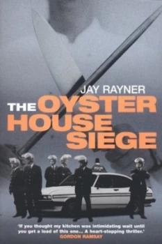 Image of The Oyster House Siege by Jay Rayner Paperback