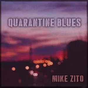 Image of Quarantine Blues by Mike Zito CD Album