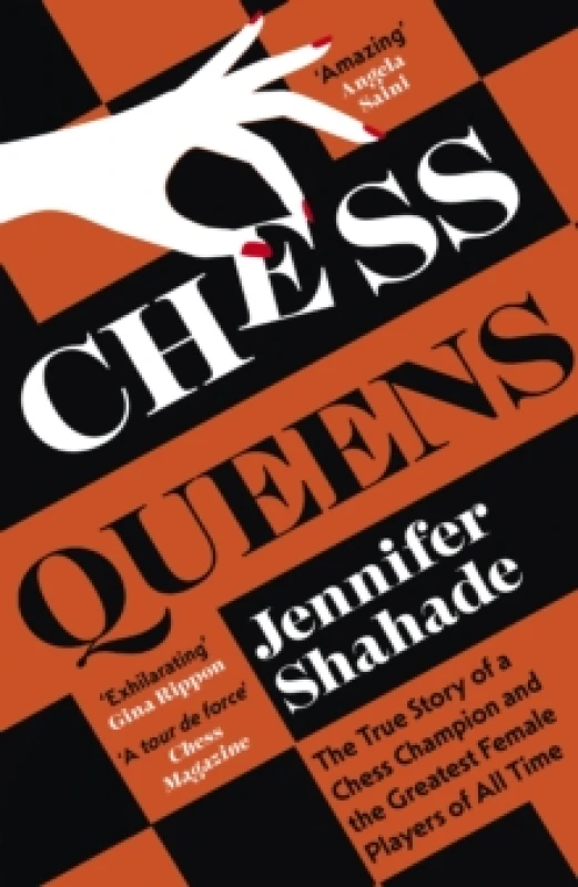 Image of Chess Queens : The True Story of a Chess Champion and the Greatest Female Players of All Time Paperback / softback