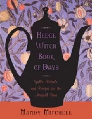 Image of hedgewitch book of days spells rituals and recipes for the magical year