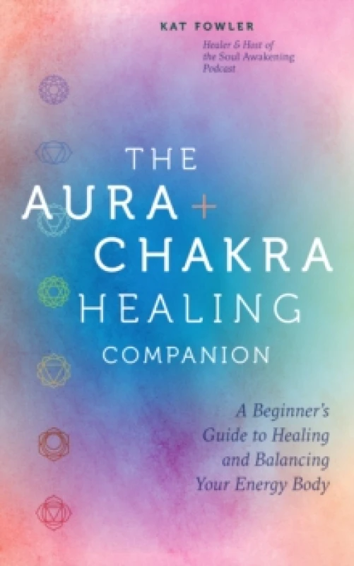 Image of The Aura & Chakra Healing Companion. Hardback. By Kat Fowler Books