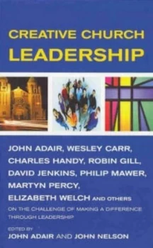 Image of Creative Church Leadership by J. Adair Paperback