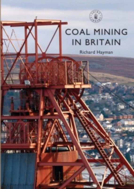 Image of Coal Mining in Britain Paperback / softback