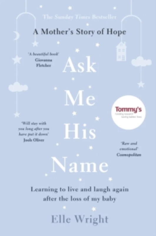 Image of Ask Me His Name : Learning to live and laugh again after the loss of my baby Paperback / softback