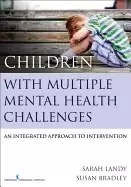 Image of children with multiple mental health challenges an integrated approach to i
