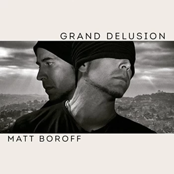 Image of Matt Boroff - Grand Delusion CD