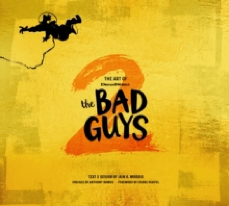 Image of The Art of DreamWorks The Bad Guys 2 Hardback