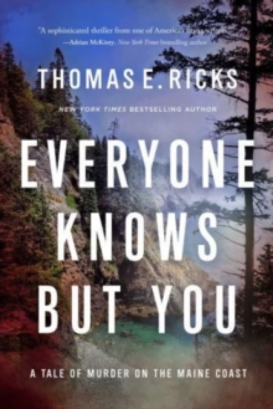 Image of Everyone Knows But You : A Tale of Murder on the Maine Coast Hardback