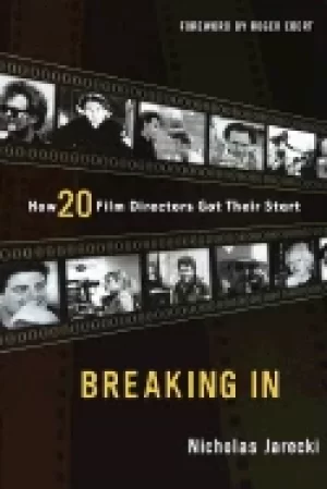 Image of breaking in how 20 film directors got their start
